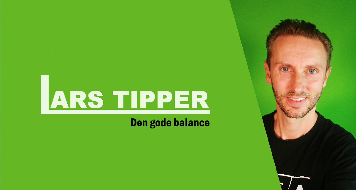 Lars Tipper // Den gode balance